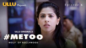MeToo Wolf Of Bollywood Episode 6