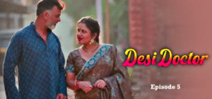 Desi Doctor Episode 5